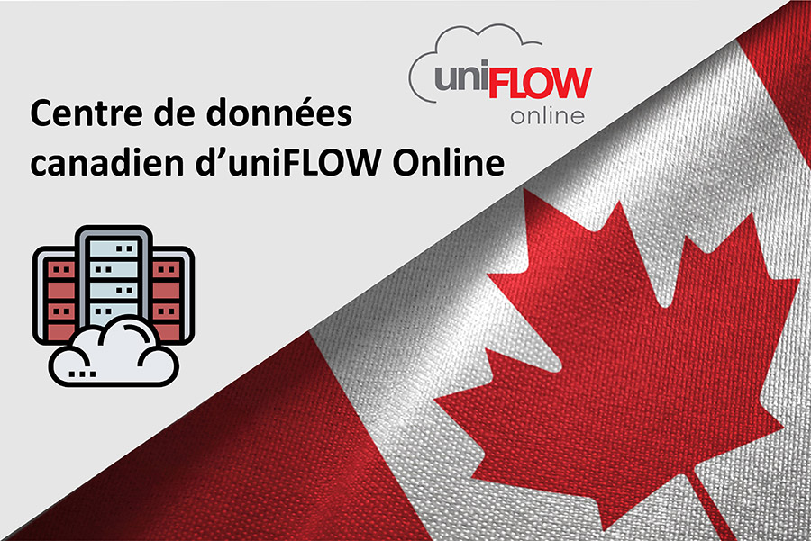 centre de données canadien d’uniFLOW Online